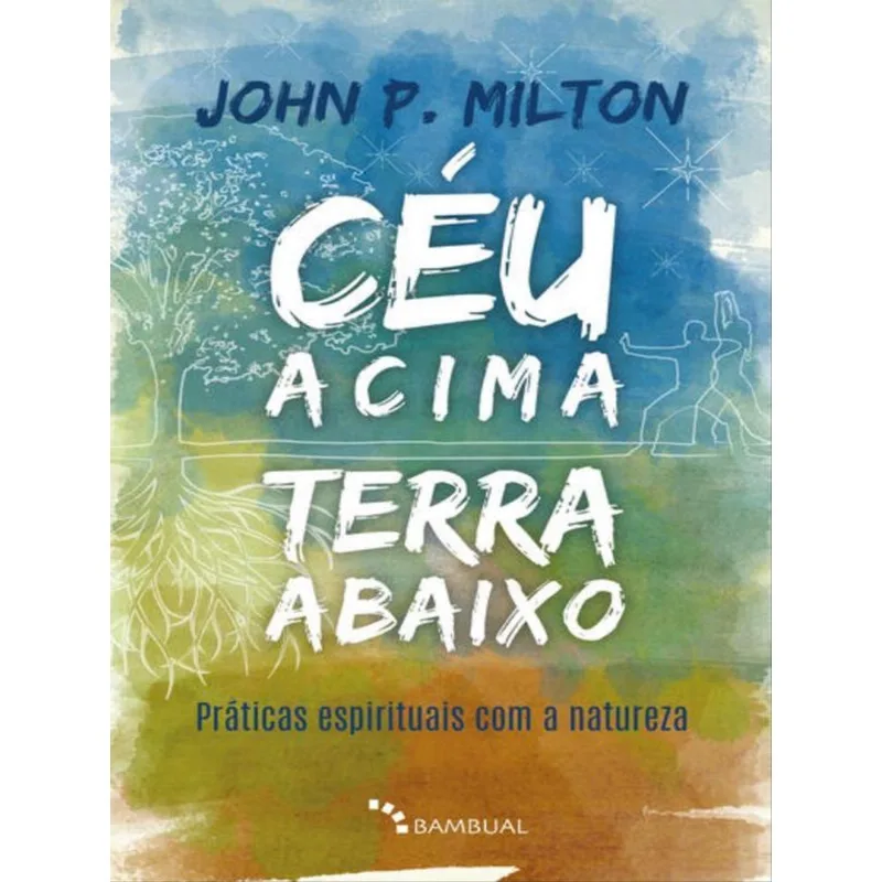 CÉU ACIMA, TERRA ABAIXO