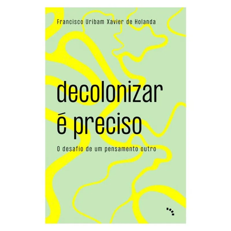 DECOLONIZAR É PRECISO
