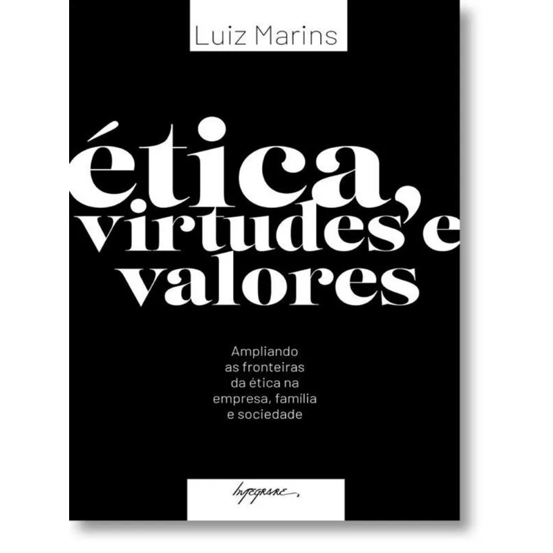 ÉTICA, VIRTUDES E VALORES