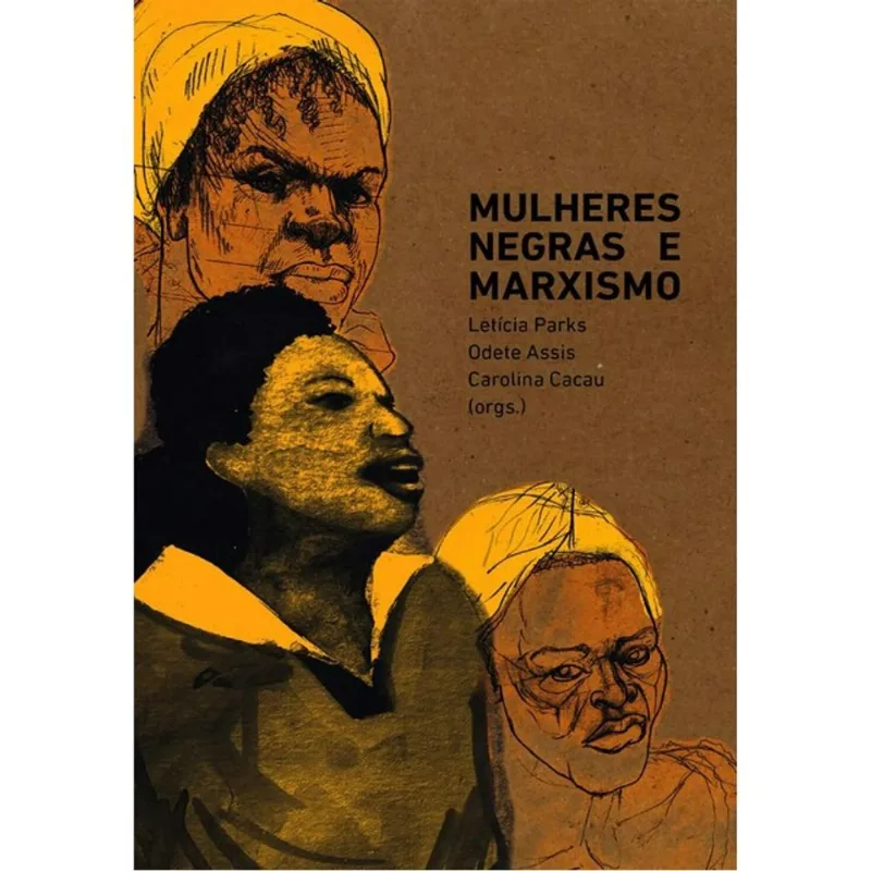 MULHERES NEGRAS E MARXISMO
