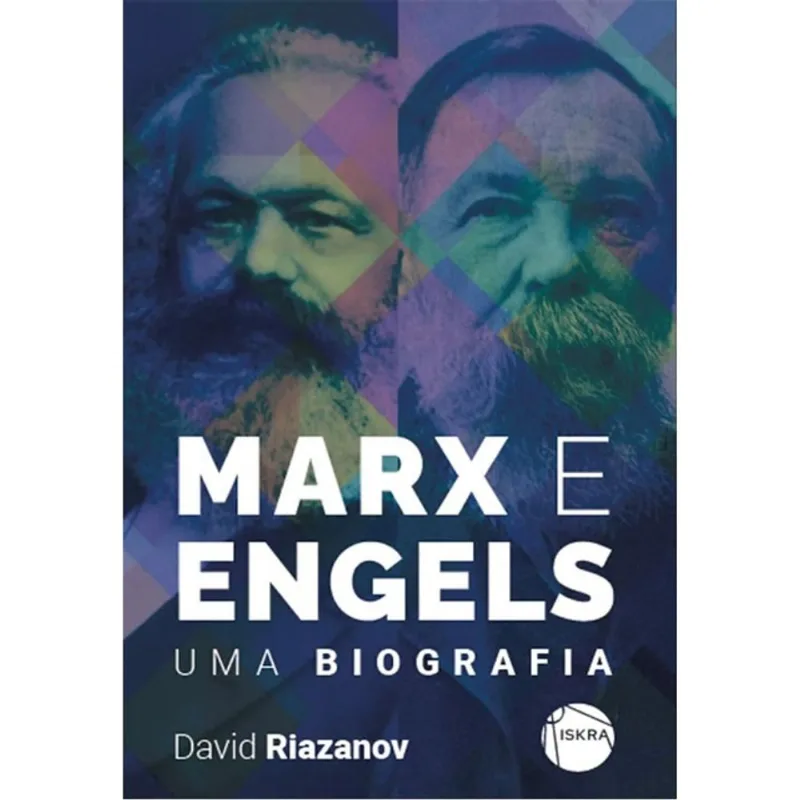 MARX E ENGELS - UMA BIOGRAFIA