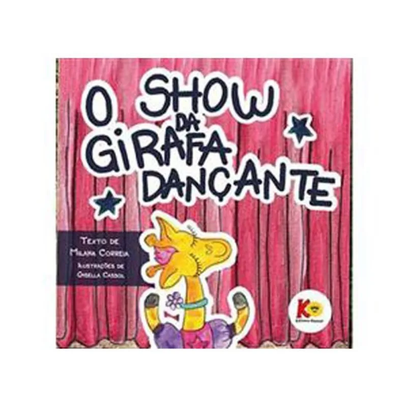 Livro O Show Da Girafa Dançante Cassol (MP)