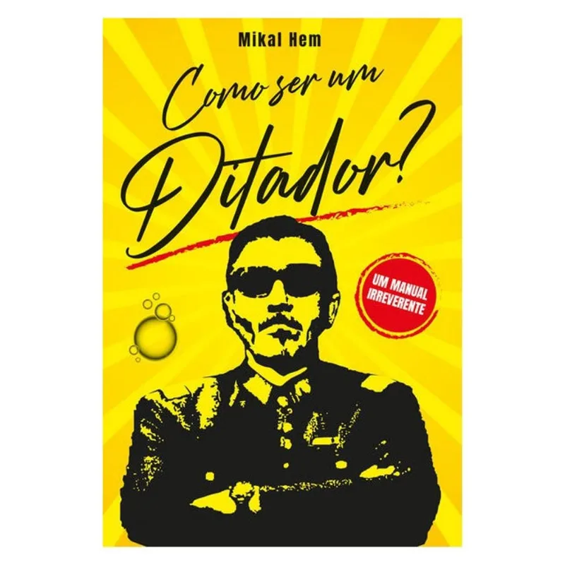 COMO SER UM DITADOR?
