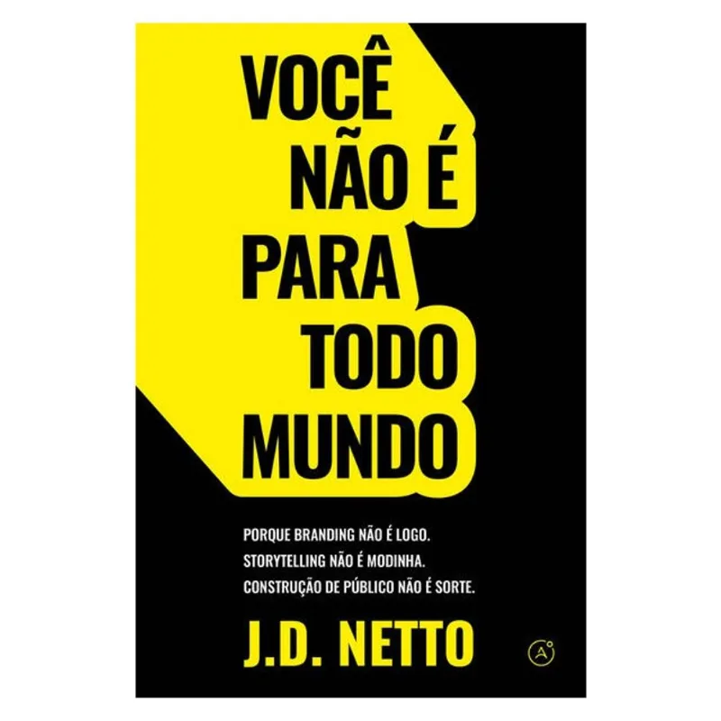 VOCÊ NÃO É PARA TODO MUNDO