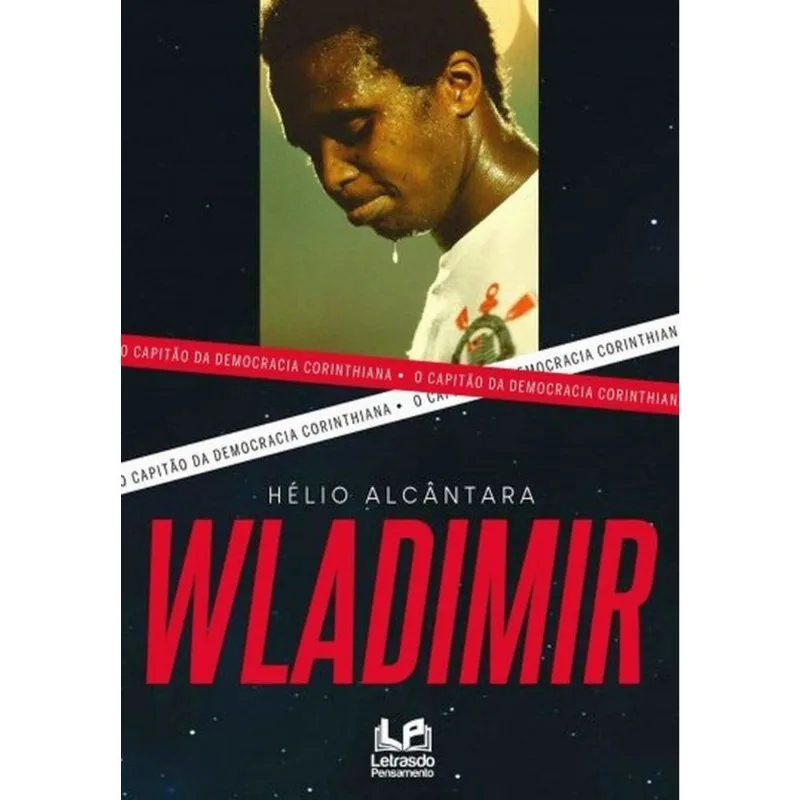 WLADIMIR O CAPITÃO DA DEMOCRACIA CORINTHIANA