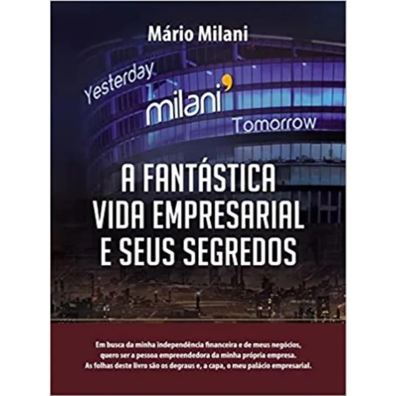 A FANTÁSTICA VIDA EMPRESARIAL E SEUS SEGREDOS