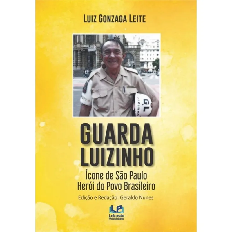 GUARDA LUIZINHO - ÍCONE DE SÃO PAULO - HERÓI DO POVO BRASILEIRO