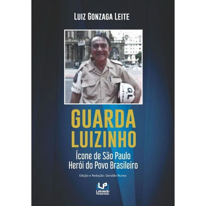 GUARDA LUIZINHO - ÍCONE DE SÃO PAULO - HERÓI DO POVO BRASILEIRO