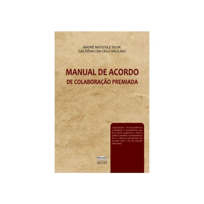 MANUAL DE ACORDO DE COLABORAÇÃO PREMIADA