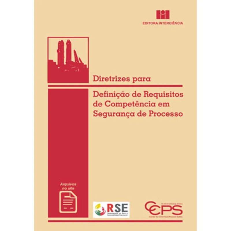 DIRETRIZES PARA DEFINIÇÃO DE REQUISITOS DE COMPETÊNCIA EM SEGURANÇA DE PROCESSO