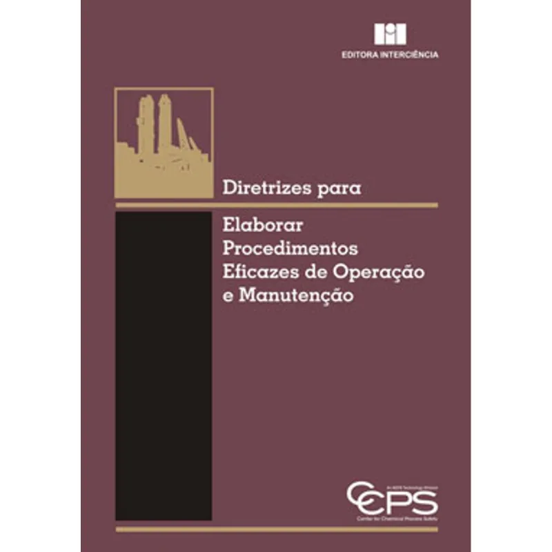 DIRETRIZES PARA ELABORAR PROCEDIMENTOS EFICAZES DE OPERAÇÃO E MANUTENÇÃO
