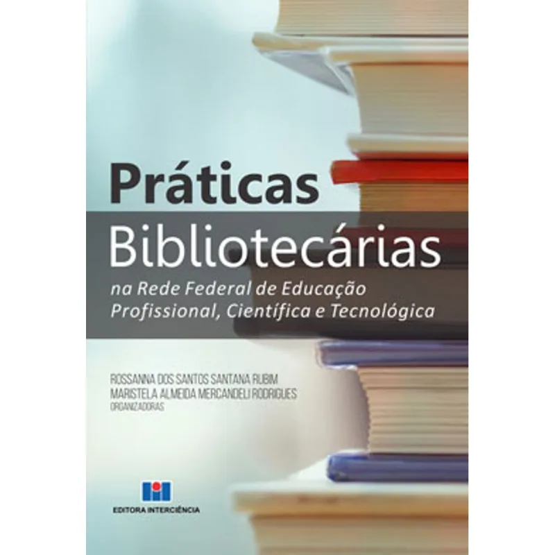 PRÁTICAS BIBLIOTECÁRIAS NA REDE FEDERAL DE EDUCAÇÃO PROFISSIONAL, CIENTÍFICA E TECNOLÓGICA