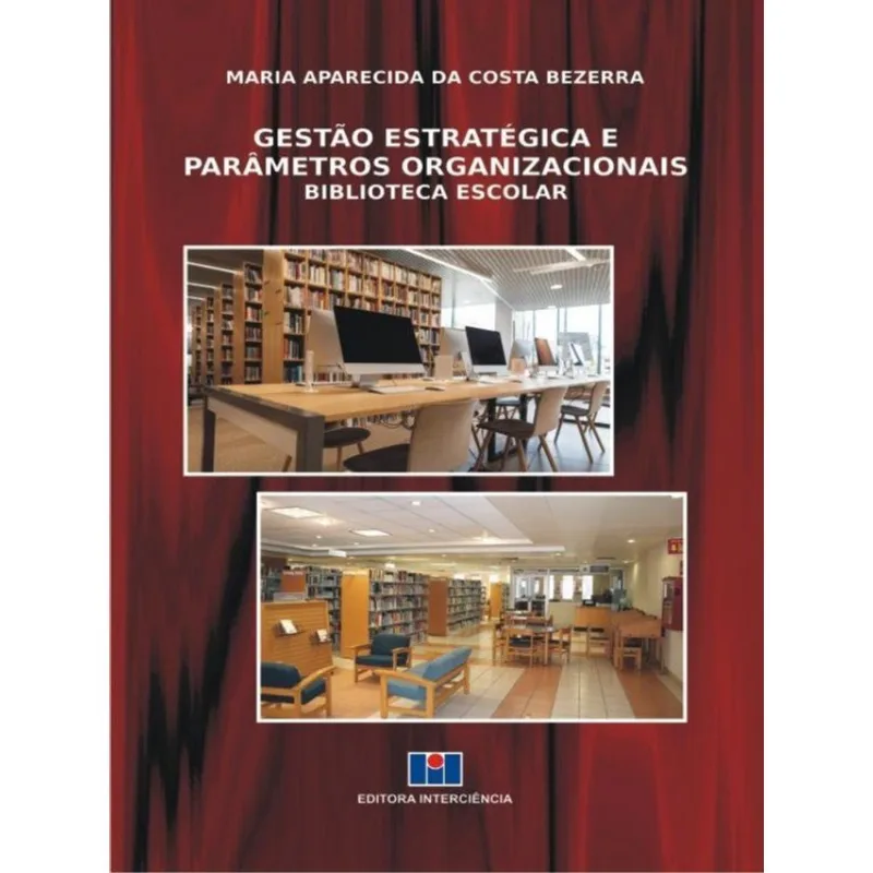 GESTÃO ESTRATÉGICA E PARÂMETROS ORGANIZACIONAIS