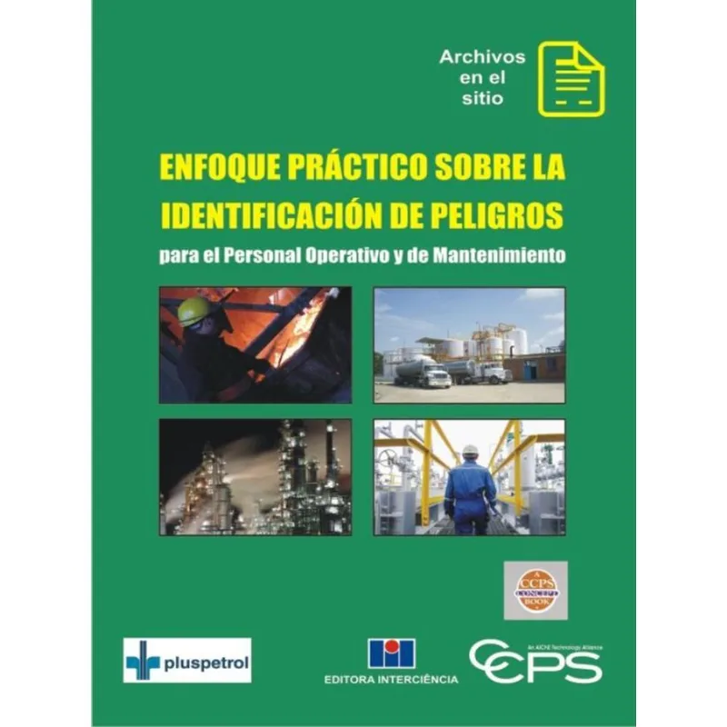 ENFOQUE PRÁCTICO SOBRE LA IDENTIFICACIÓN DE PELIGROS PARA EL PERSONAL OPERATIVO Y DE MANTENIMIENTO