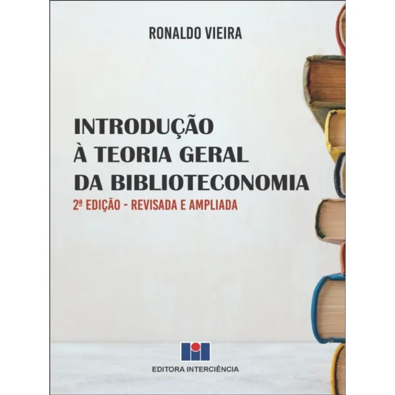 INTRODUÇÃO À TEORIA GERAL DA BIBLIOTECONOMIA