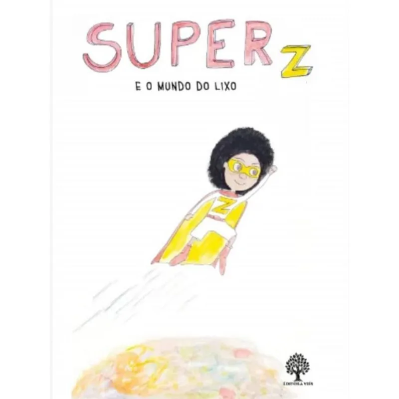 SUPER Z E O MUNDO DO LIXO