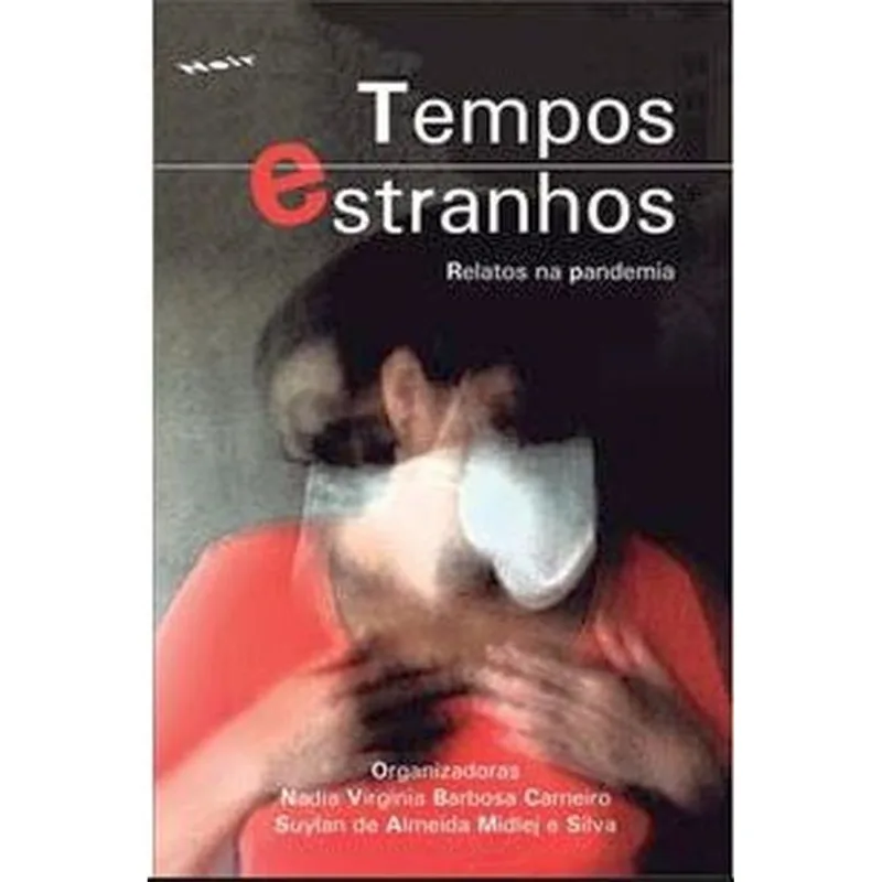 TEMPOS ESTRANHOS - RELATOS NA PANDEMIA