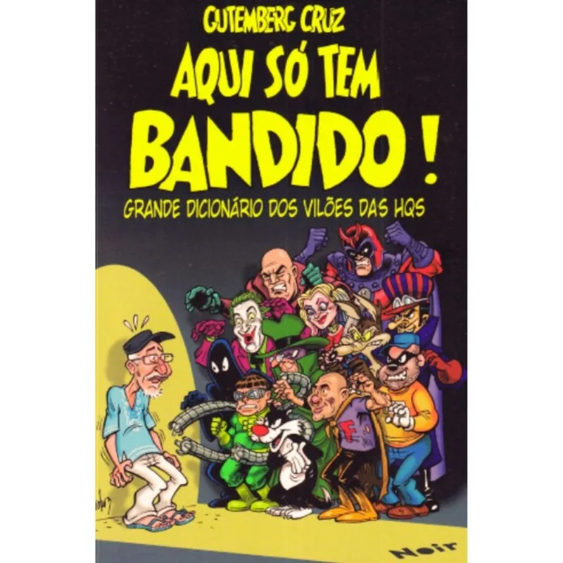 AQUI SÓ TEM BANDIDO