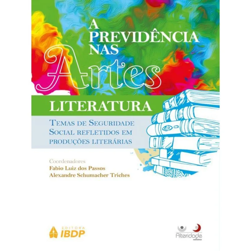 A PREVIDÊNCIA NAS ARTES - LITERATURA - 2022