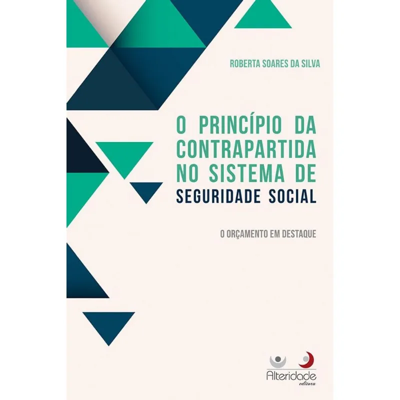 O PRINCÍPIO DA CONTRAPARTIDA NO SISTEMA DE SEGURIDADE SOCIAL - 2023