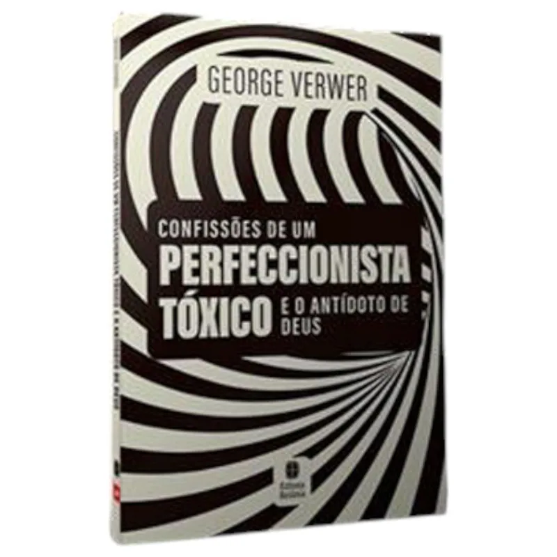 Livro Confissões De Um Perfeccionista Tóxico E O Antídoto De Deus Betania (MP)