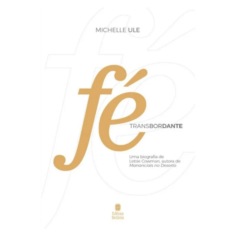 FÉ TRANSBORDANTE
