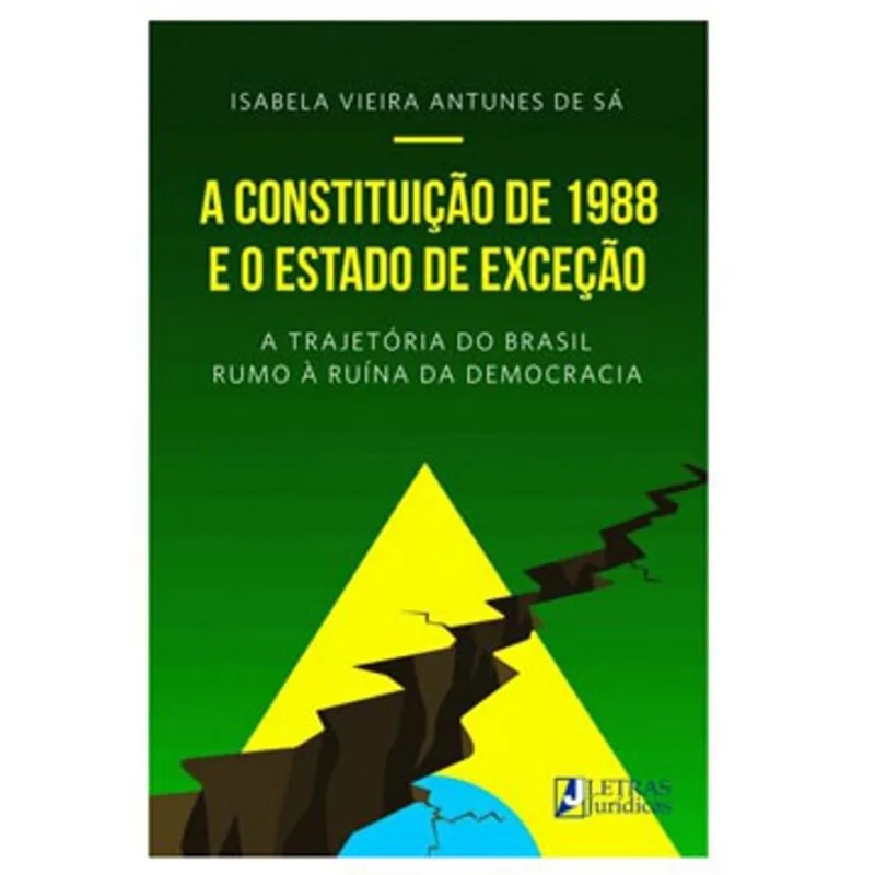 A CONSTITUIÇÃO DE 1988 E O ESTADO DE EXCEÇÃO