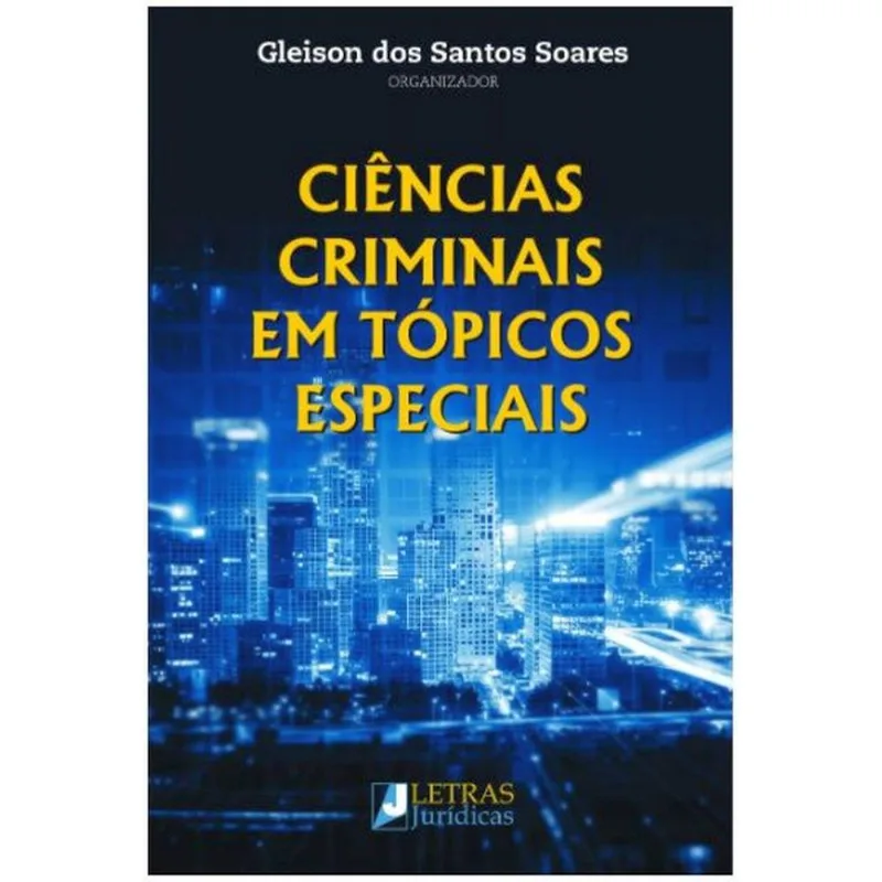 CIÊNCIAS CRIMINAIS EM TÓPICOS ESPECIAIS