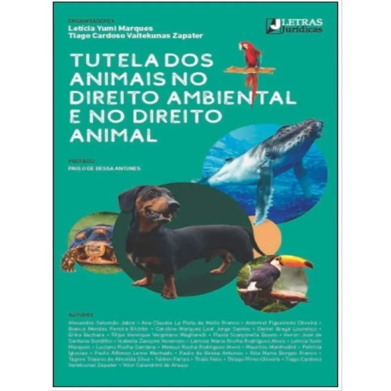 TUTELA DOS ANIMAIS NO DIREITO AMBIENTAL E NO DIREITO ANIMAL