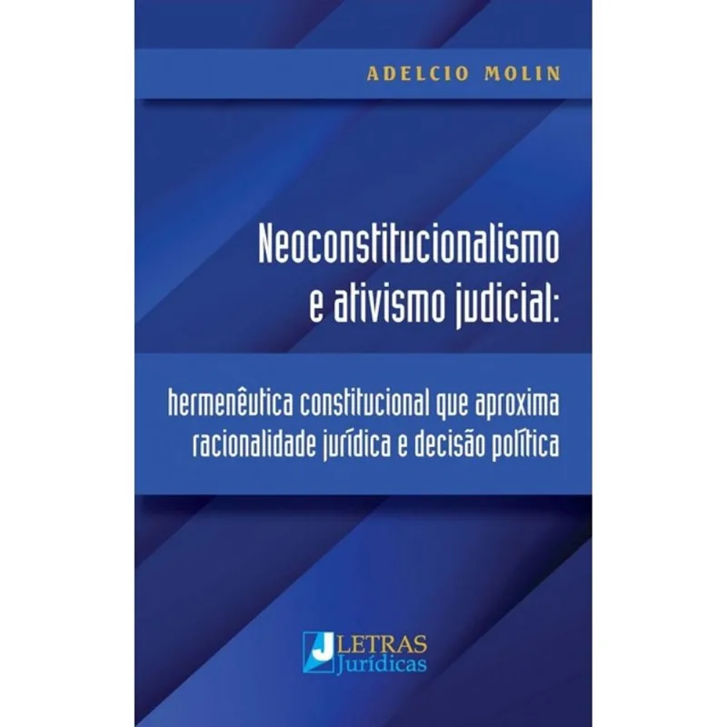 NEOCONSTITUCIONALISMO E ATIVISMO JUDICIAL - 2024