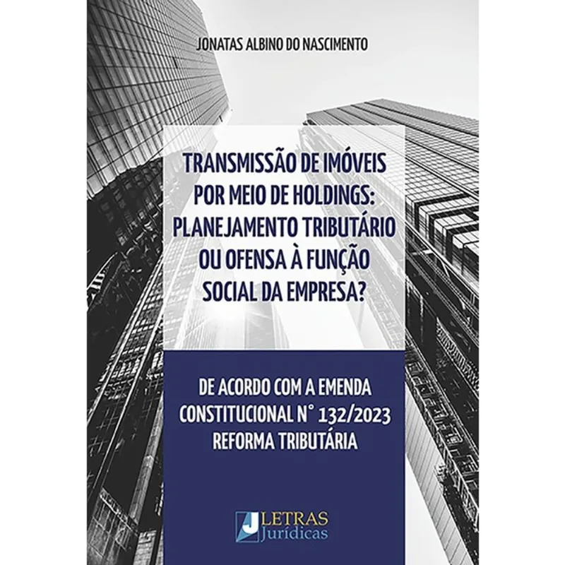 TRANSMISSÃO DE IMÓVEIS POR MEIO DE HOLDINGS - 2024