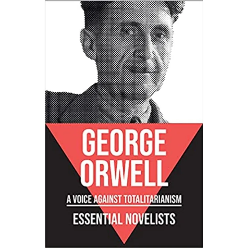 ESSENTIAL NOVELISTS - GEORGE ORWELL