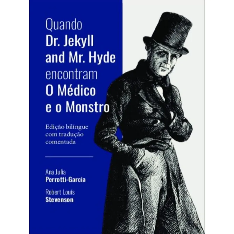 QUANDO DR. JEKYLL AND MR. HYDE ENCONTRAM O MÉDICO E O MONSTRO