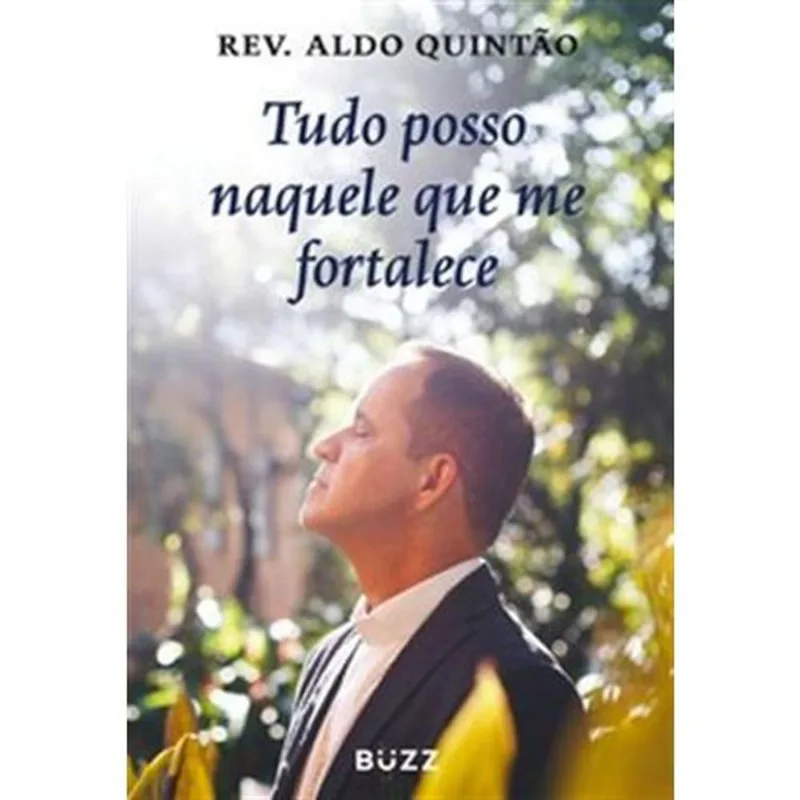 Livro Tudo Posso Naquele Que Me Fortalece Buzz Editora (MP)