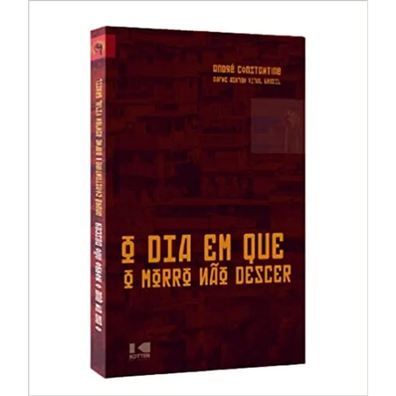 O DIA EM QUE O MORRO NÃO DESCER