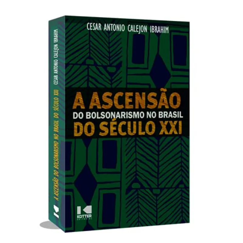 A ASCENSÃO DO BOLSONARISMO NO BRASIL DO SÉCULO XXI
