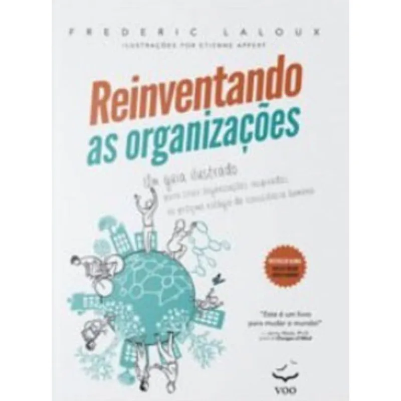 REINVENTANDO AS ORGANIZAÇÕES – GUIA ILUSTRADO - VOL. 1