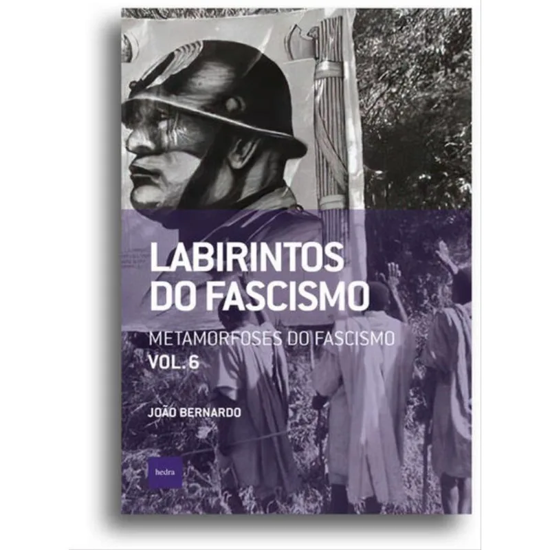 LABIRINTOS DO FASCISMO: METAMORFOSES DO FASCISMO