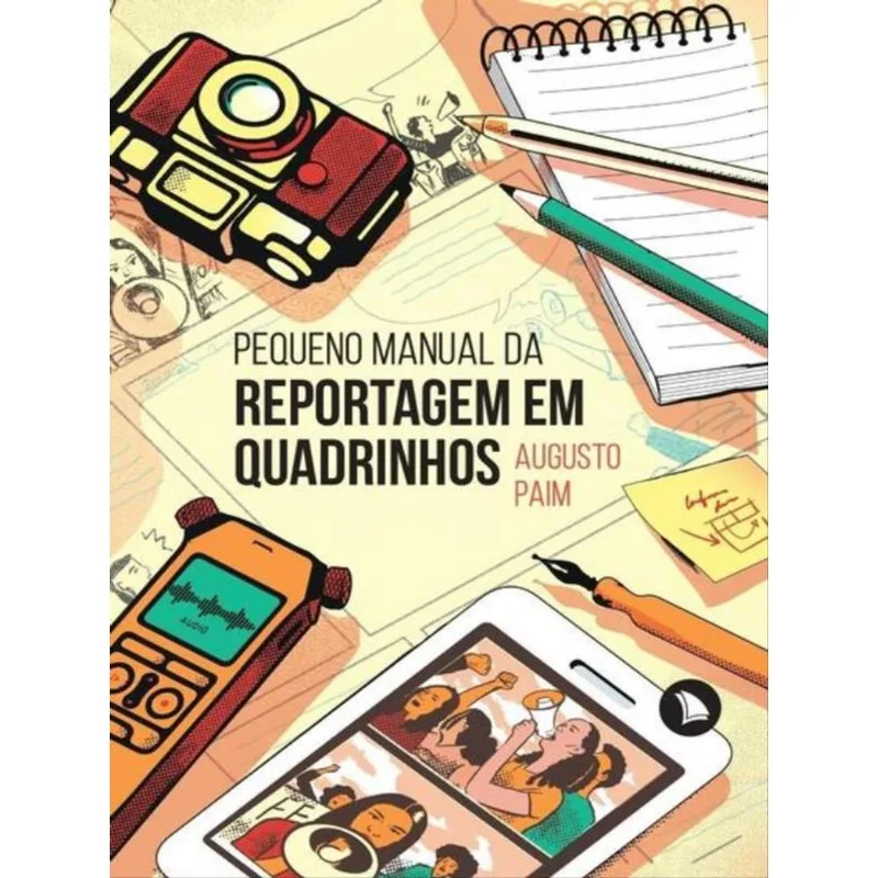 PEQUENO MANUAL DA REPORTAGEM EM QUADRINHOS