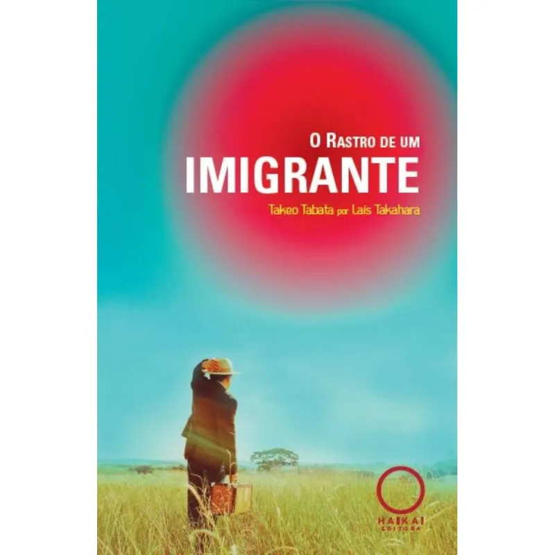 O RASTRO DE UM IMIGRANTE: TAKEO TABATA