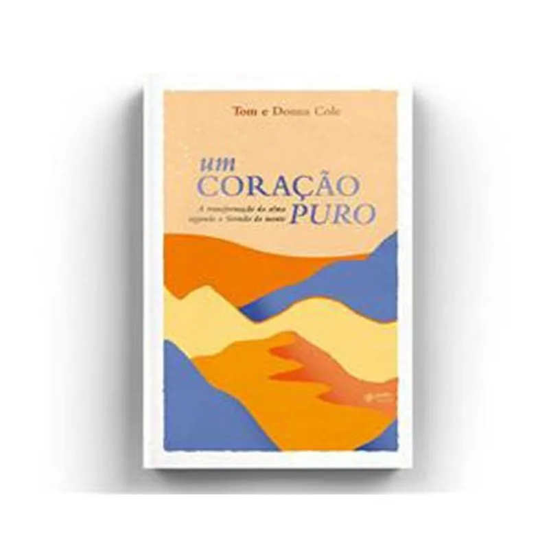Livro Um Coração Puro A Transformação Da Alma Segundo O Sermão Do Mont E Quatro Ventos (MP)