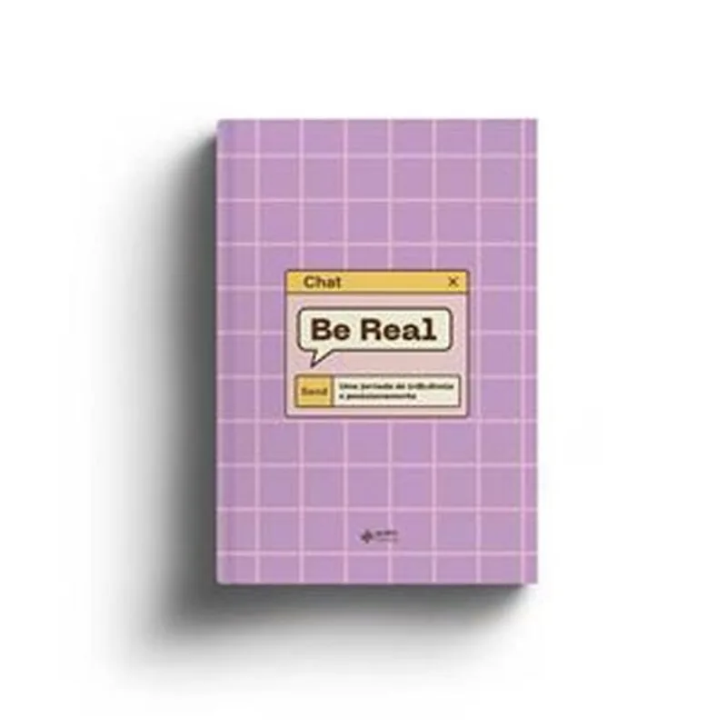 Livro Be Real Uma Jornada De Influência E Posicionamento Quatro Ventos (MP)