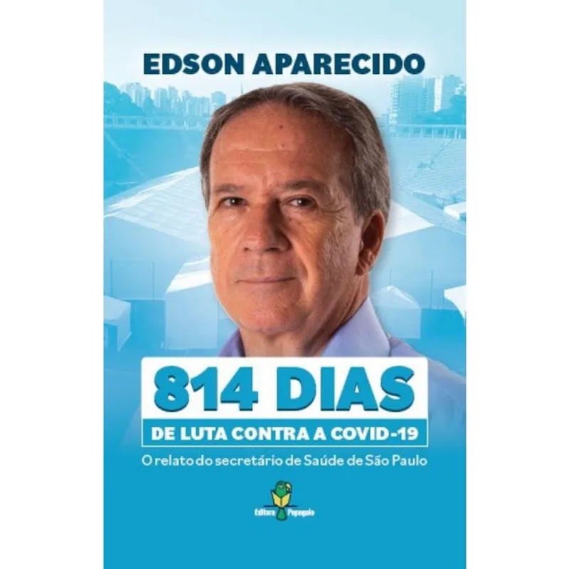 814 DIAS DE LUTA CONTRA A COVID-19 - O RELATO DO SECRETARIO DA SAÚDE DE SÃO PAULO