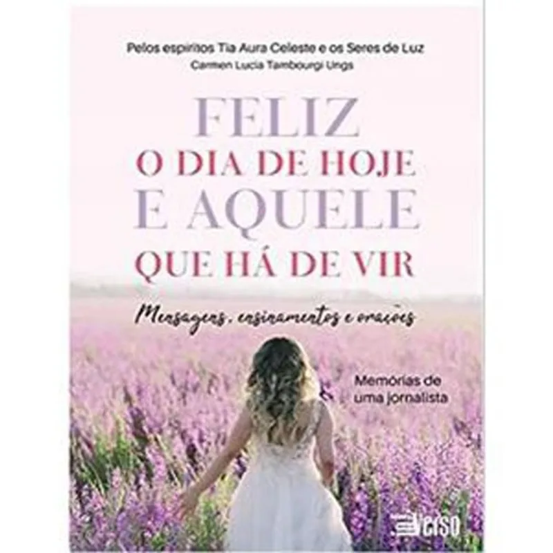 Livro Feliz O Dia De Hoje E Aquele Que Há De Vir Inverso (MP)