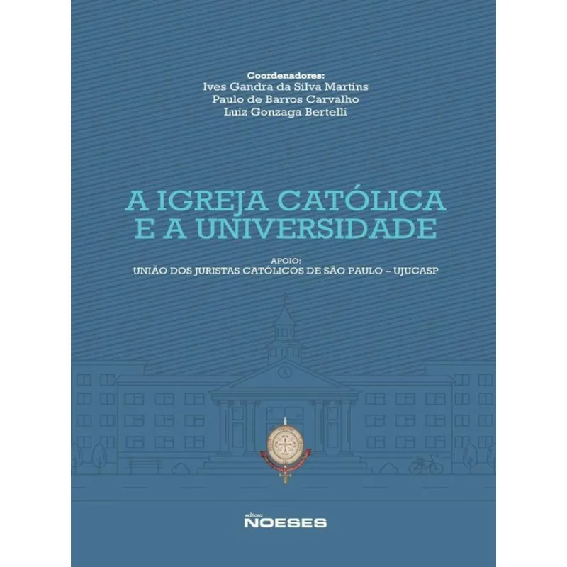 A IGREJA CATÓLICA E A UNIVERSIDADE
