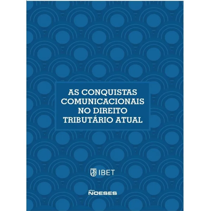 AS CONQUISTAS COMUNICACIONAIS NO DIREITO TRIBUTÁRIO ATUAL