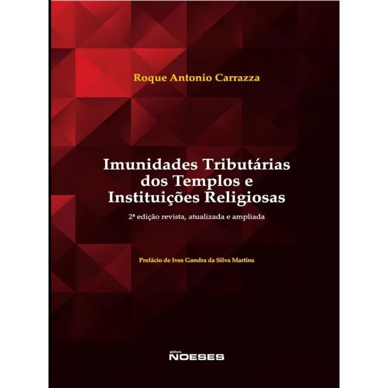 IMUNIDADES TRIBUTÁRIAS DOS TEMPLOS E INSTITUIÇÕES RELIGIOSAS