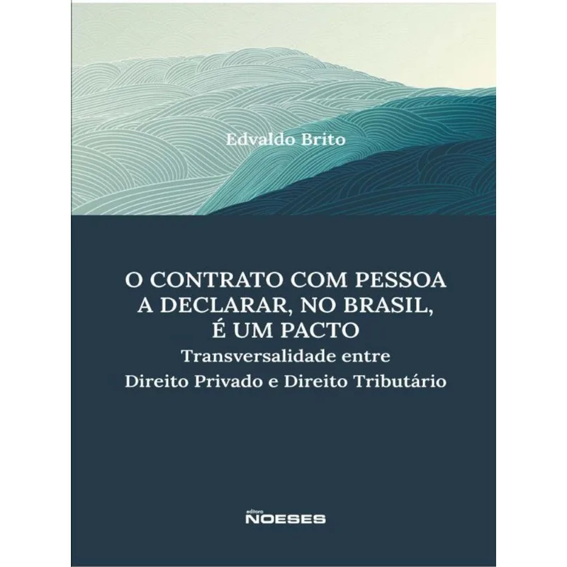 O CONTRATO COM PESSOA A DECLARAR, NO BRASIL, É UM PACTO