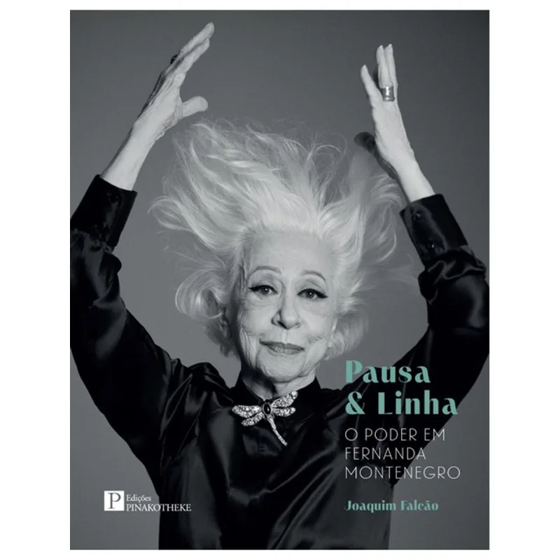 PAUSA & LINHA - O PODER EM FERNANDA MONTENEGRO