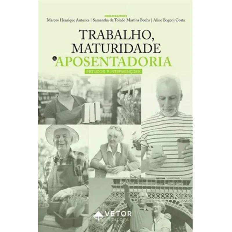 TRABALHO, MATURIDADE E APOSENTADORIA